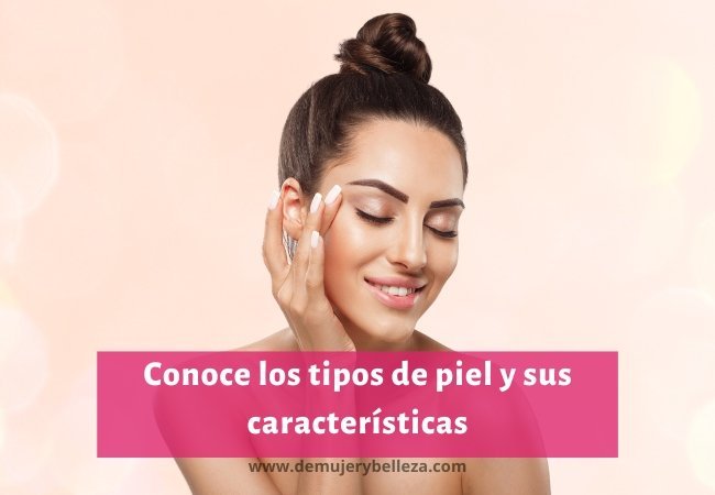 Tipos de piel y sus caracteristicas