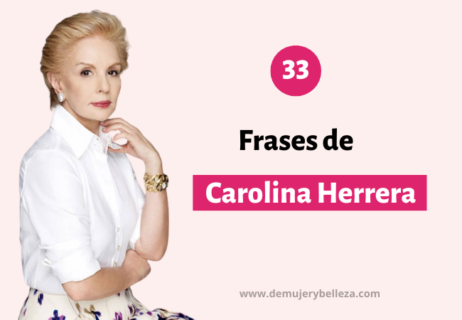 Frases de Carolina Herrera que empoderan